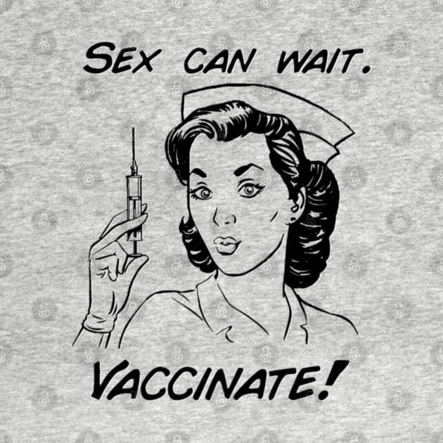 Vaccinate! by Salty Said Sweetly